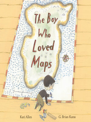cover image of The Boy Who Loved Maps